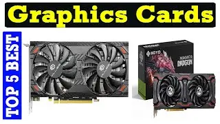 Top 5 Best Graphics Cards Review In 2023