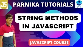 String || String Objects || String methods In JavaScript | JavaScript Course for Beginners