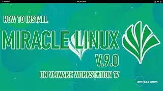 How to install MiracleLinux 9.0 on VMware Workstation 17 full review