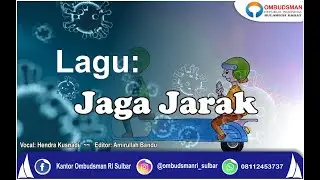 Lagu: Jaga Jarak, Awas COVID-19