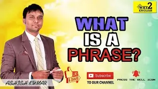 What is a Phrase? | English Grammar - Beginners