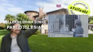 VALLECAS OPINA SOBRE PABLO IGLESIAS