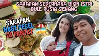 SARAPAN SEDERHANA BEGINI SAJA SUDAH BUAT ISTRI BULE SENANG || KULINER INDONESIA MEMANG LEZAT