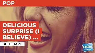 Delicious Surprise (I Believe) (Radio Version) : Beth Hart | Karaoke with Lyrics