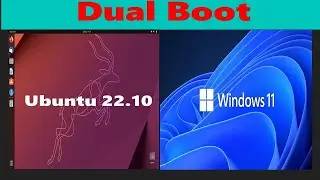 Dual Boot Ubuntu 22.10 and Windows 11