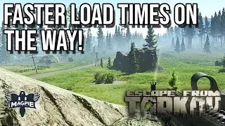 Faster Load Times On The Way - ESCAPE FROM TARKOV