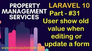 #31 User show old value when editing or update a form | Property Management Services in Laravel 10