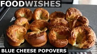 Blue Cheese Popovers - Food Wishes