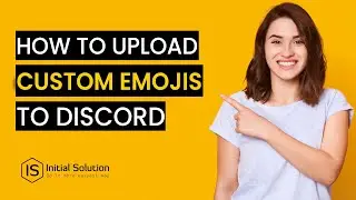 How to upload custom emojis to Discord 2024 | Initial Solution