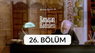 Kadir Gecesi - Ramazan Hadisleri 26. Bölüm