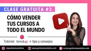 03- Clase gratuita ¿Cómo vender tus CURSOS en todo el MUNDO?