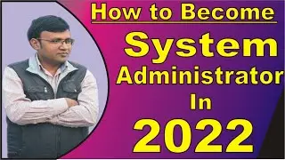 How to become a System administrator in 2022 | system administrator कैसे बने  हिंदी