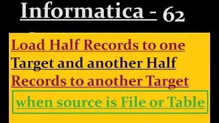 Load first and second half records in Informatica