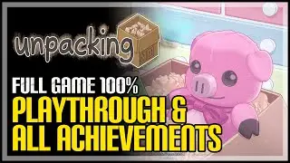 Unpacking Full Game Walkthrough - All Achievements