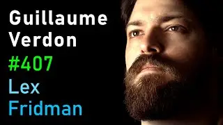 Guillaume Verdon: Beff Jezos, E/acc Movement, Physics, Computation & AGI | Lex Fridman Podcast #407