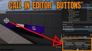 UNREAL ENGINE - Call in Editor Buttons, Ideal for Development and Testing Features.