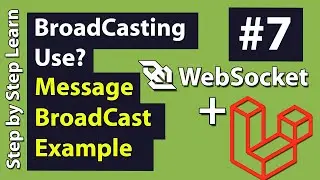 How to Use BroadCasting with an Example in Laravel in Laravel WebSocket - Laravel WebSocket #7