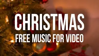 Christmas No Copyright Music - Free Download (No Copyright Music)