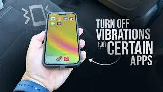 How Do I Turn Off Vibrate for Certain Apps on iPhone (tutorial)