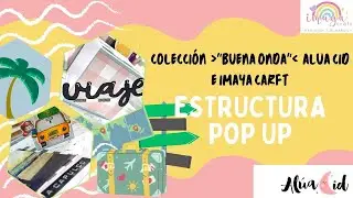 Estructura Fácil POP UP,  Cubos 3D con la colección BUENA ONDA ALUA CID e  IMAYA CRAFT * Scraptools