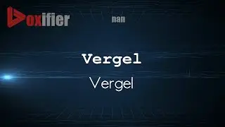 How to Pronounce Vergel (Vergel) in nan - Voxifier.com