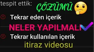 tekrar kullanılan içerikten kapanan kanalım itiraz videosü ile açıldı reklama açılması için gereken