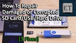 How To Fix Damaged or Corrupted SD Cards/USB/Hard Drives