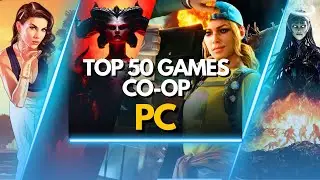 TOP 50 BEST CO-OP PC GAMES TO PLAY WITH FRIENDS IN 2024