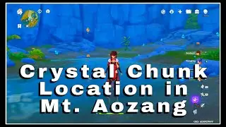 Genshin Impact ~ Crystal Chunk Location in Mt. Aozang