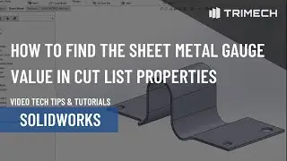 How to Find the Sheet Metal Gauge Value in Cut List Properties in SOLIDWORKS 2023