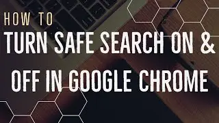 How to turn Google safe search on and off - Updated November 2020