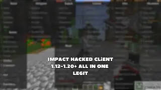 IMPACT HACKED CLIENT FOR MINECRAFT 1.12-1.20+