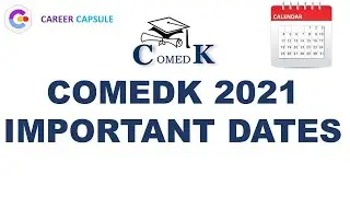 COMEDK 2021 IMPORTANT DATES - Important dates of Comedk 2021, Last date to apply