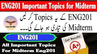 ENG201 Midterm Preparation 2024 - Eng201 Midterm Important Topics - Eng201 Important Topics 