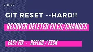 Git Recover deleted files even after Hard Reset git reset --hard | git reflog | fsck