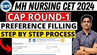 MH Nursing CET 2024 | CAP Round 1 Preference Filling | Step by Step | CAP New Rules 