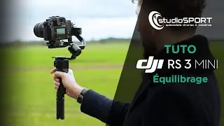 TUTO : équilibrage DJI RS 3 Mini (FR & English subtitles) | studioSPORT