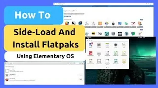 How To Side-Load And Install FlatPaks Using Elementary OS