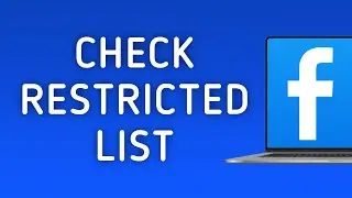 How to View Your Restricted List in Facebook on PC