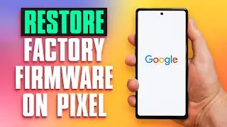 Complete Guide: Restoring Pixel Phone to Stock ROM [2024 Update]