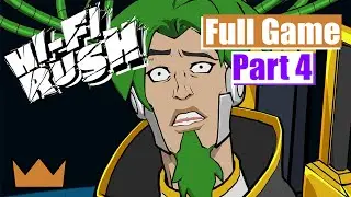 Hi-Fi Rush - Full Gameplay Walkthrough (Part 4)