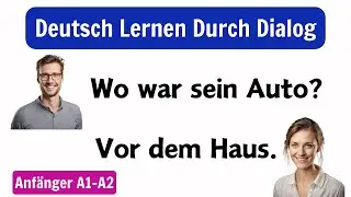 Deutsch Lernen | Deutsch Lernen Mit Gesprächen | Deutsch Lernen Für Anfänger A1-A2