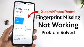 Xiaomi/Poco/Redmi Fingerprint Missing Or Not Working Problem Solved | Fingerprint Sensor Not Working