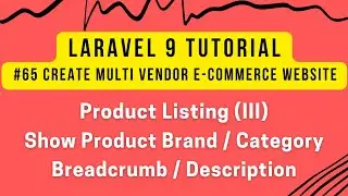 Laravel 9 Tutorial #65 | Laravel 9 Ecommerce | Product Listing (III) | Show Product Brand / Category