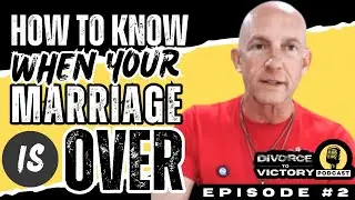 HOW DO YOU KNOW WHEN YOUR MARRIAGE IS OVER?- Kevin Ray Ward