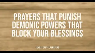 Prayers That Punish Demonic Powers That Block Your Blessings
