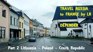 TRAVEL RUSSIA TO FRANCE BY LAND ROVER DEFENDER Part 2 Lithuania - Poland - Czech Republic.