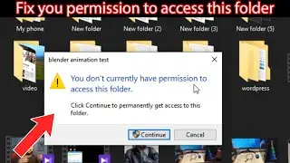 Fix you dont currently have permission to access this folder windows 10