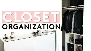 Closet Organization Tips & Tour!