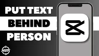 How to Put Text Behind a Person in CapCut PC 2024